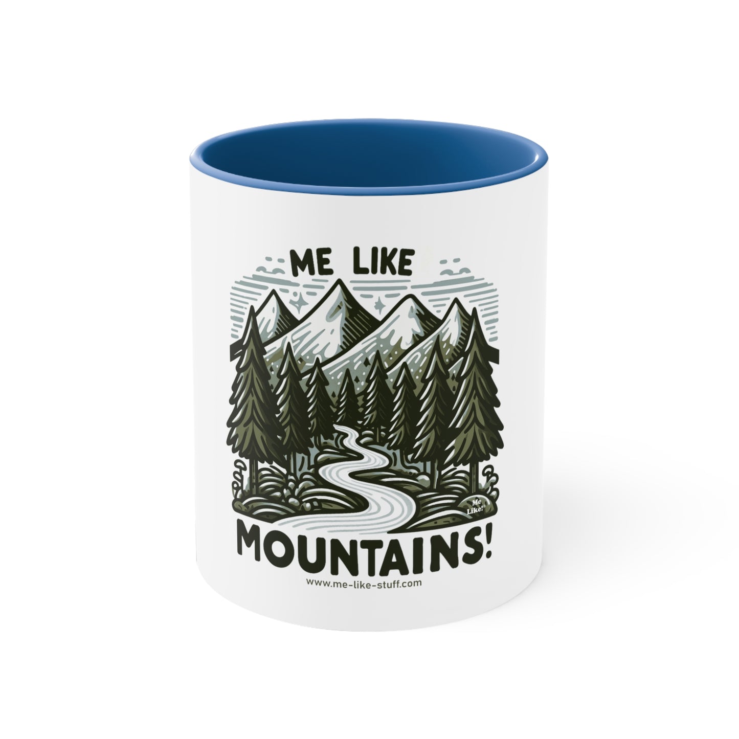 Me Like Mountains! - Accent Coffee Mug, 11oz -  (#4)