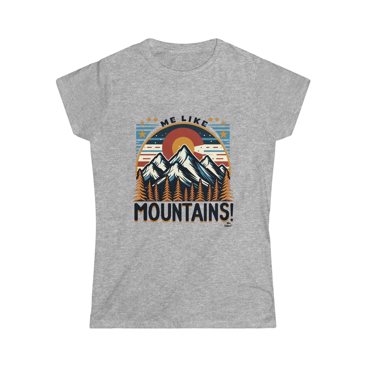 Me Like Mountains! - Women's Softstyle Tee -  (Mountains #5)