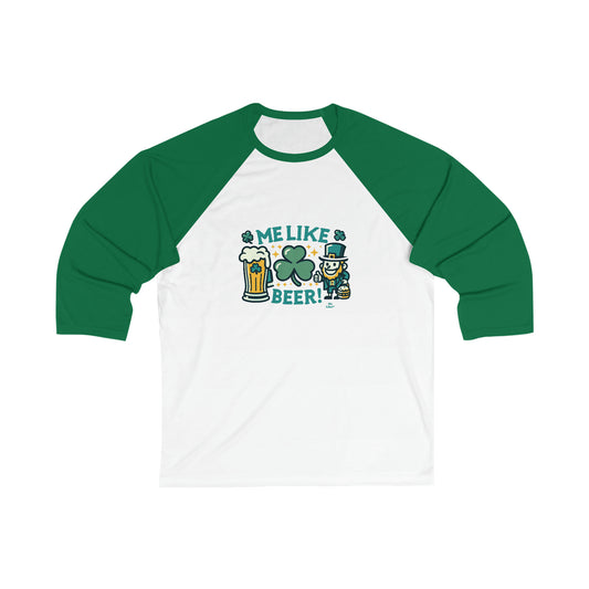 Me Like Beer! - Unisex 3\4 Sleeve Baseball Tee - (St. Patrick's Day #1)