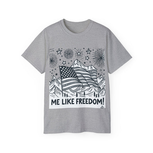 Me Like Freedom - Unisex Ultra Cotton Tee - (Freedom #5)