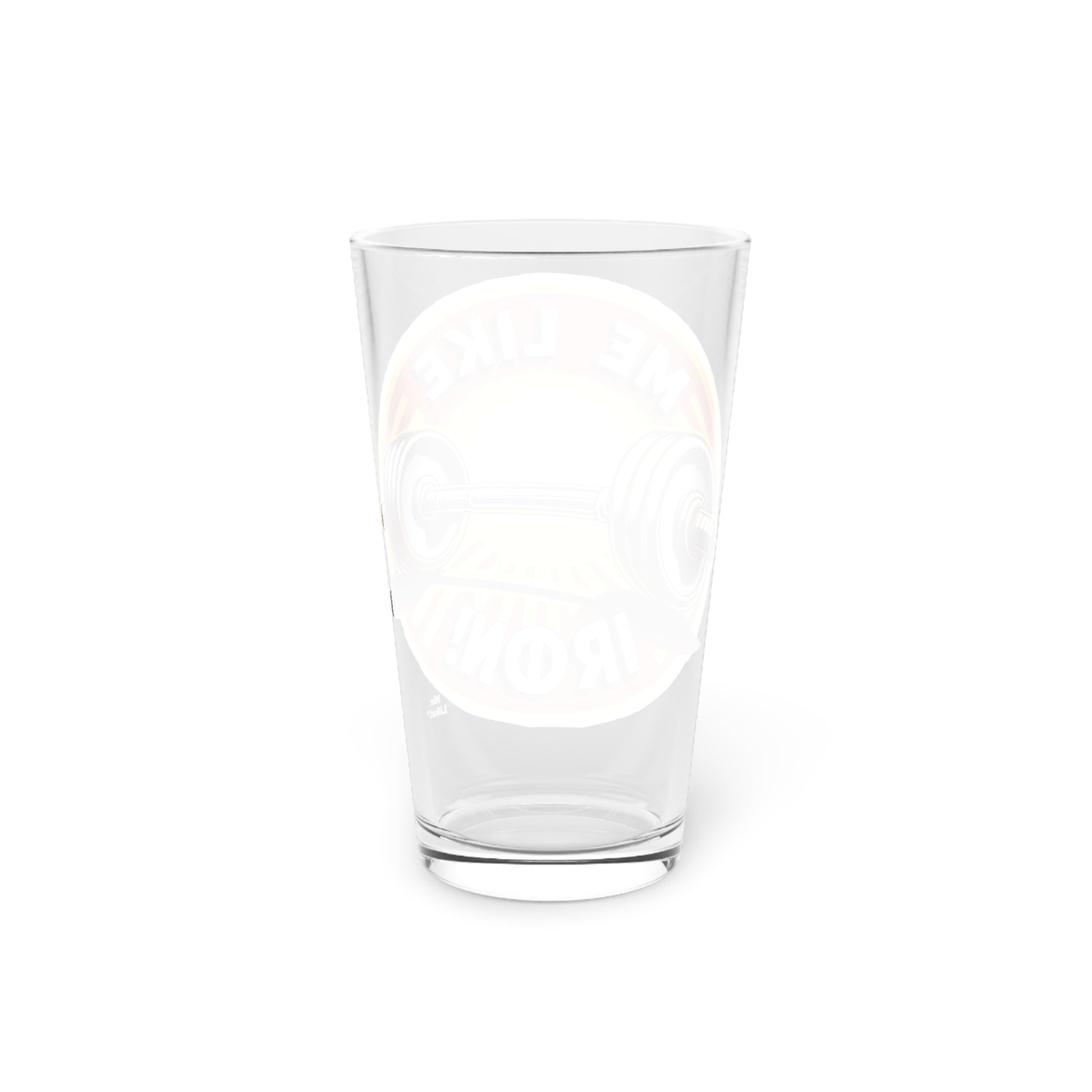 Me Like Iron! - Pint Glass, 16oz - (Weightlifting #2)