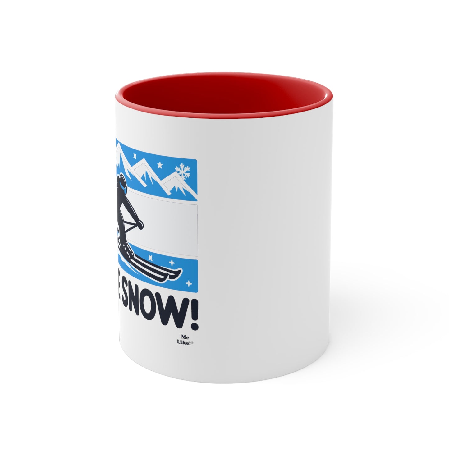 Me Like Snow! - Accent Coffee Mug, 11oz - (Ski Colorado #1)