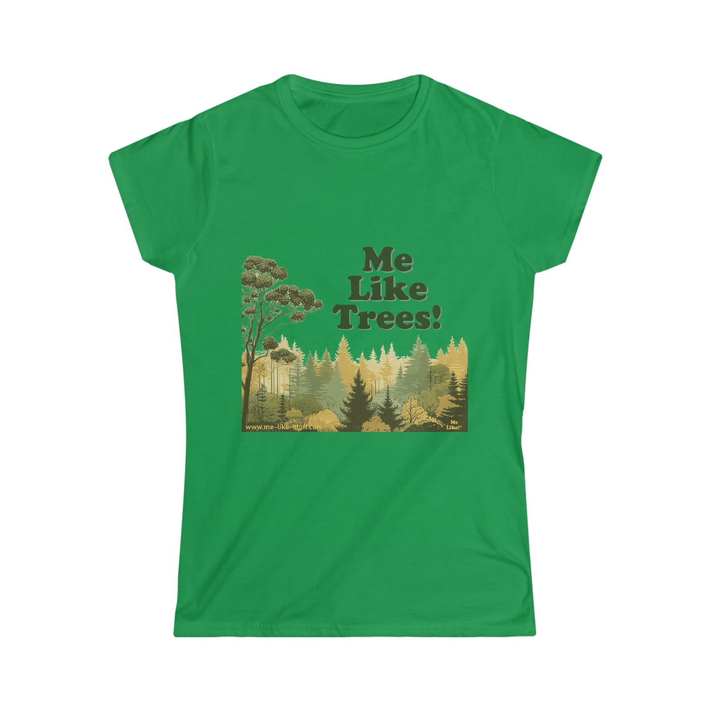 Women's Softstyle Tee - Me Like Trees! (#1)