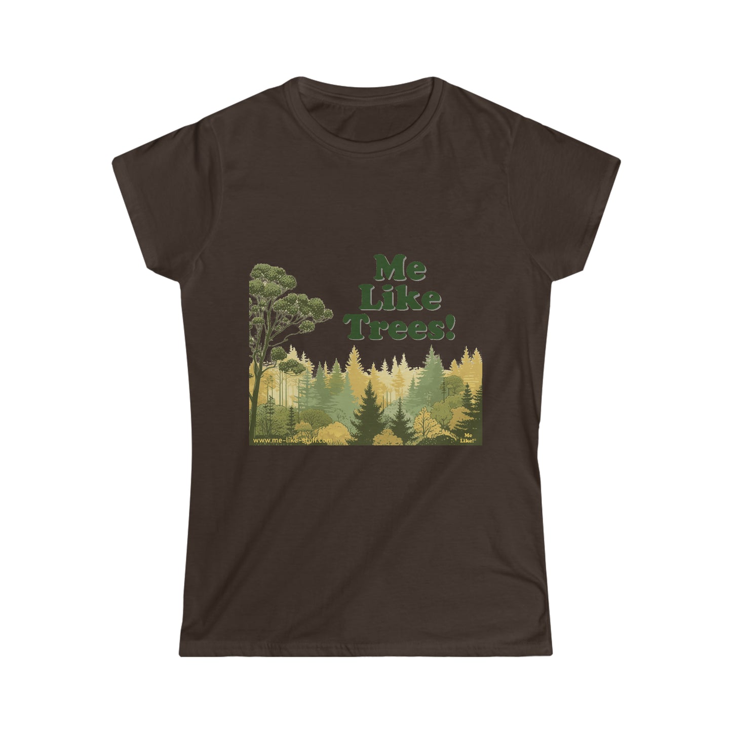Women's Softstyle Tee - Me Like Trees! (#1)