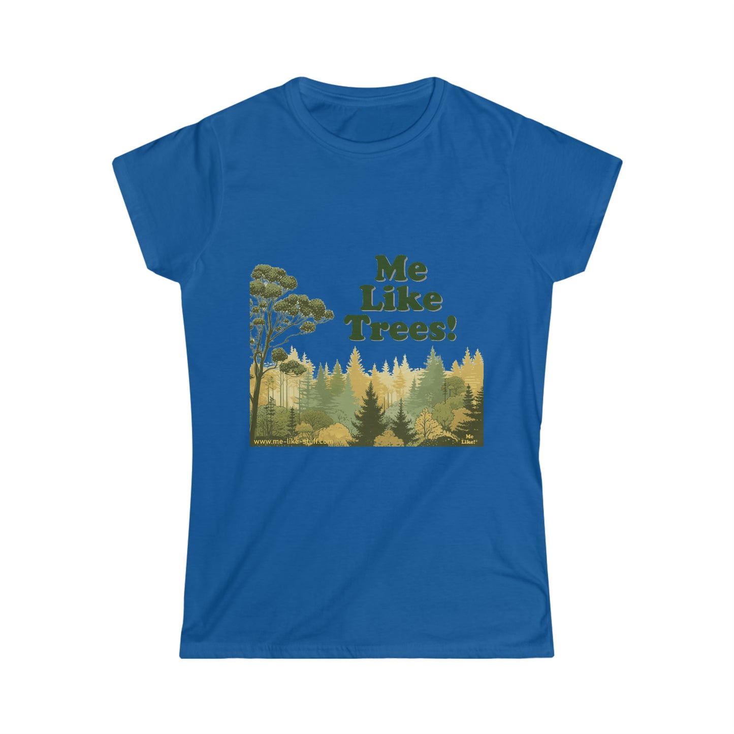 Women's Softstyle Tee - Me Like Trees! (#1)