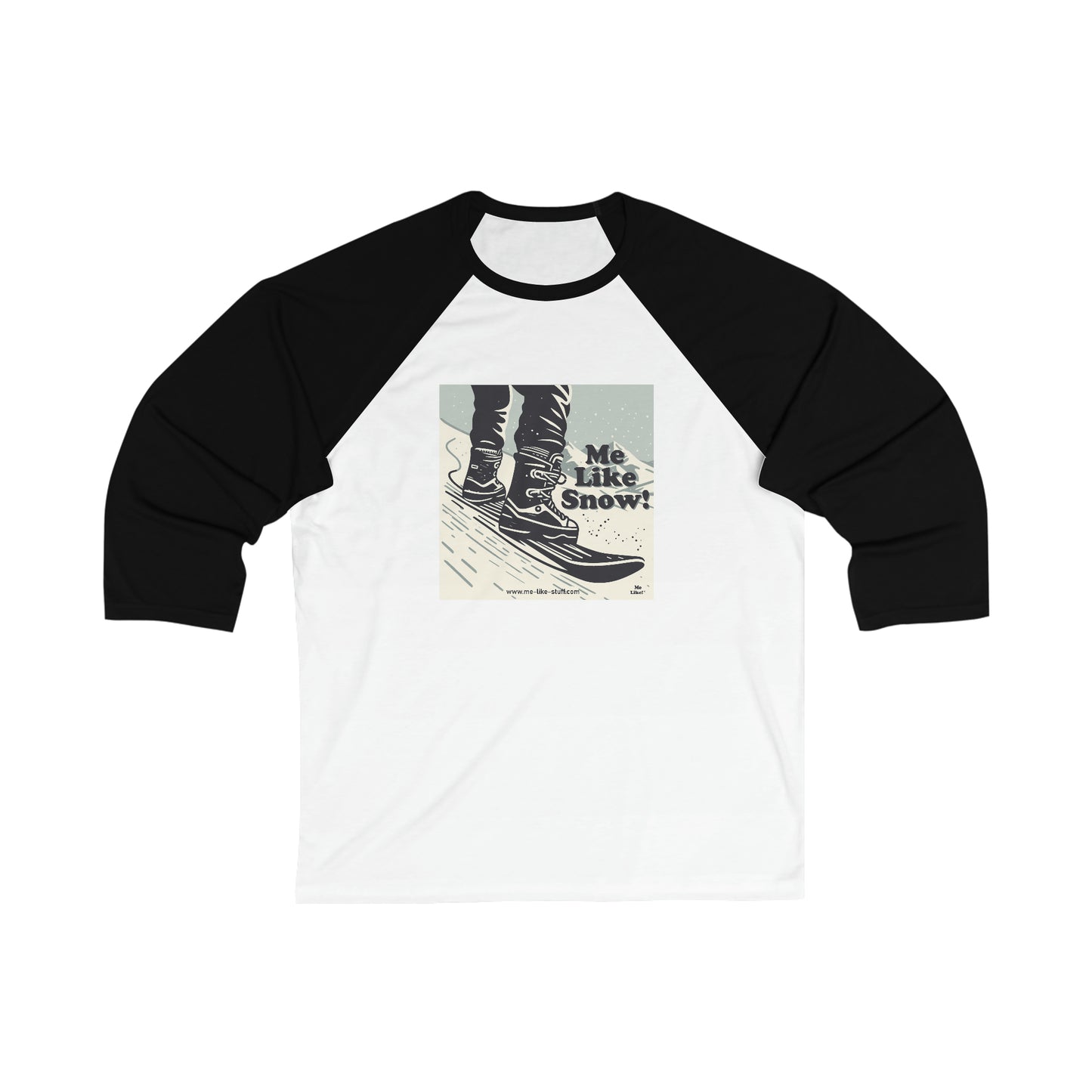 Unisex 3\4 Sleeve Baseball Tee - Me Like Snow! (Snowboard #1)