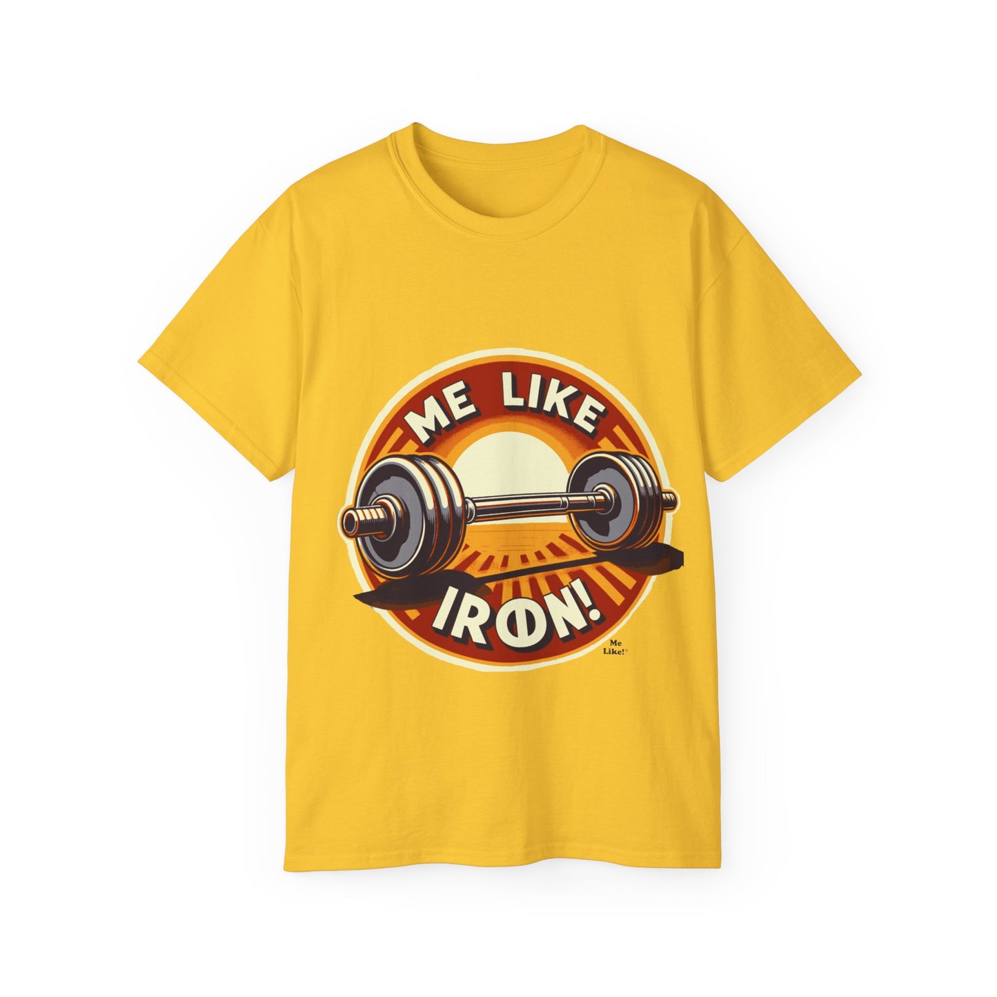 Me Like Iron! - Unisex Ultra Cotton Tee - (Weightlifting #2)