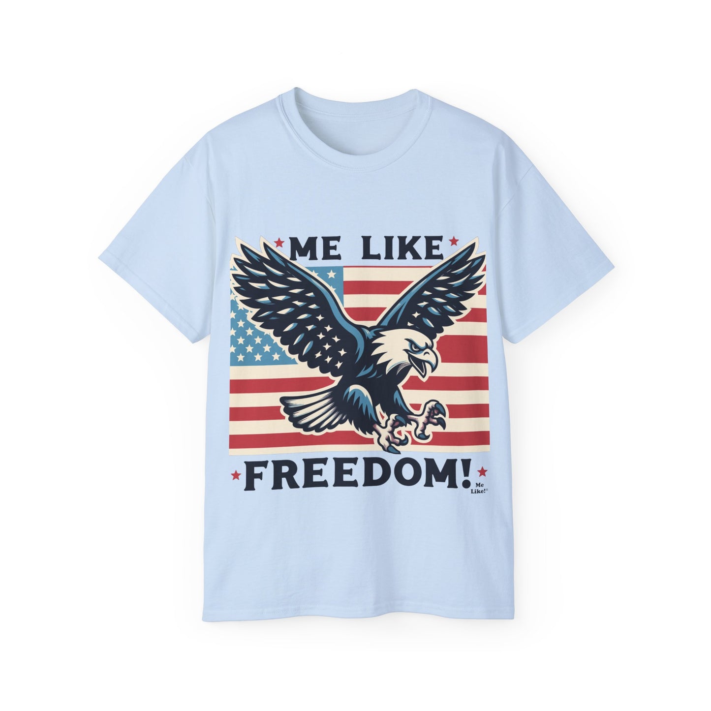 Me Like Freedom - Unisex Ultra Cotton Tee - (Freedom #2)