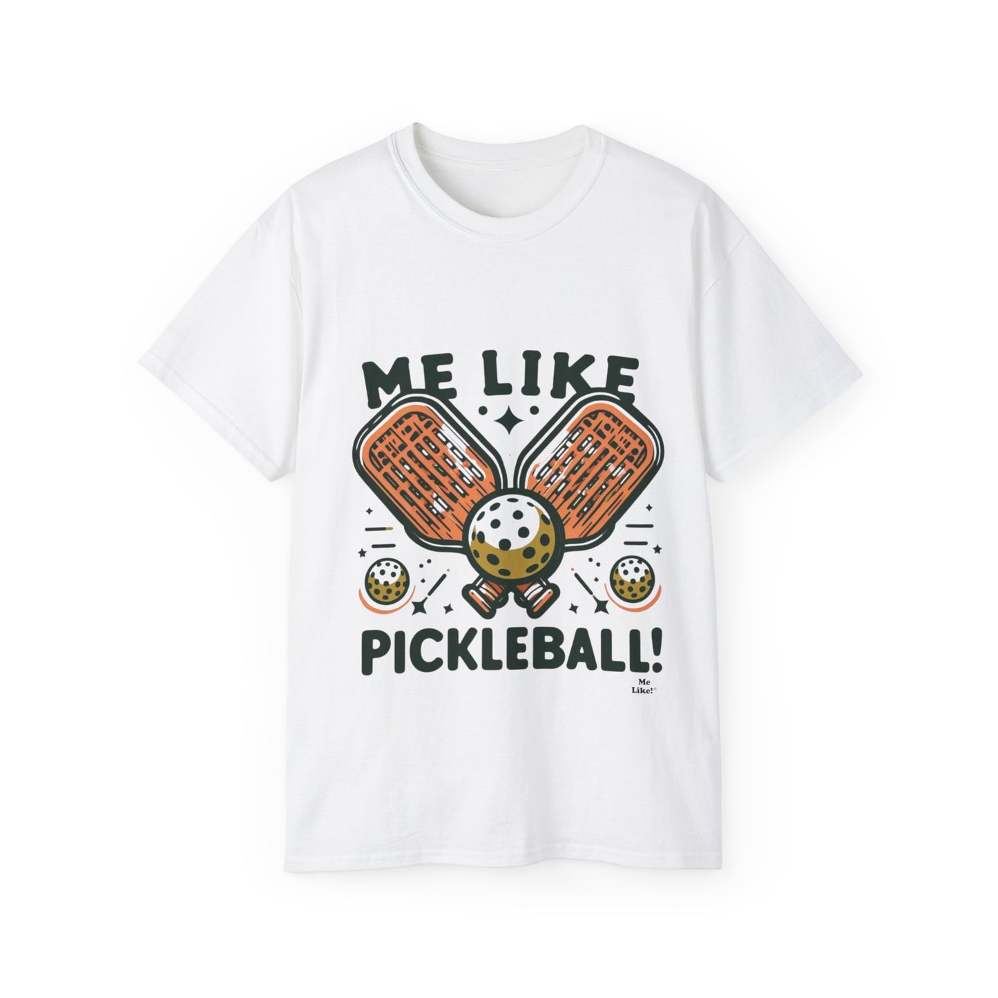 Me Like Pickleball! - Unisex Ultra Cotton Tee - (Pickleball #1)