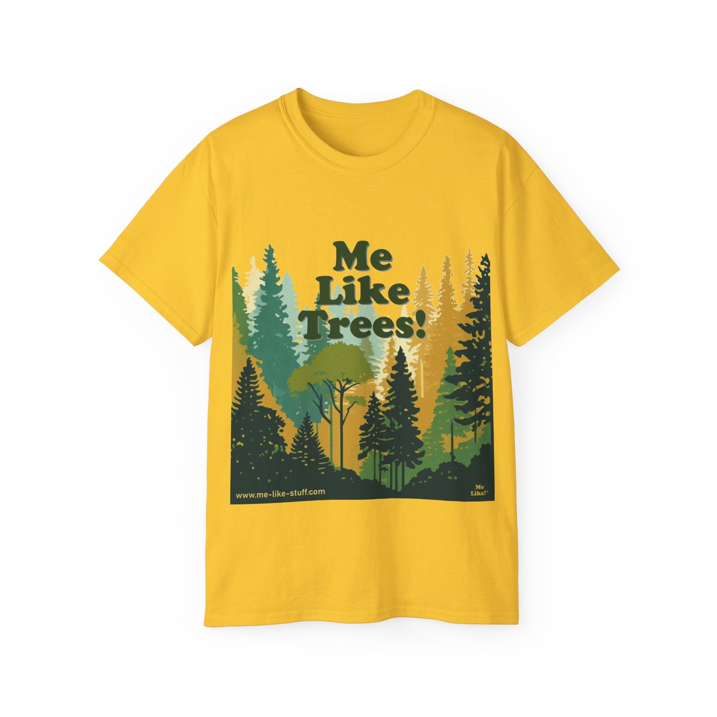 Unisex Ultra Cotton Tee - Me Like Trees! (#3)