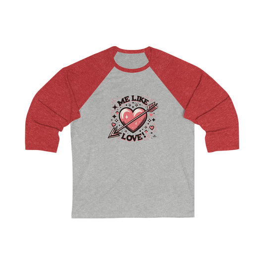 Me Like Love! - Unisex 3\4 Sleeve Baseball Tee - (Love #2)