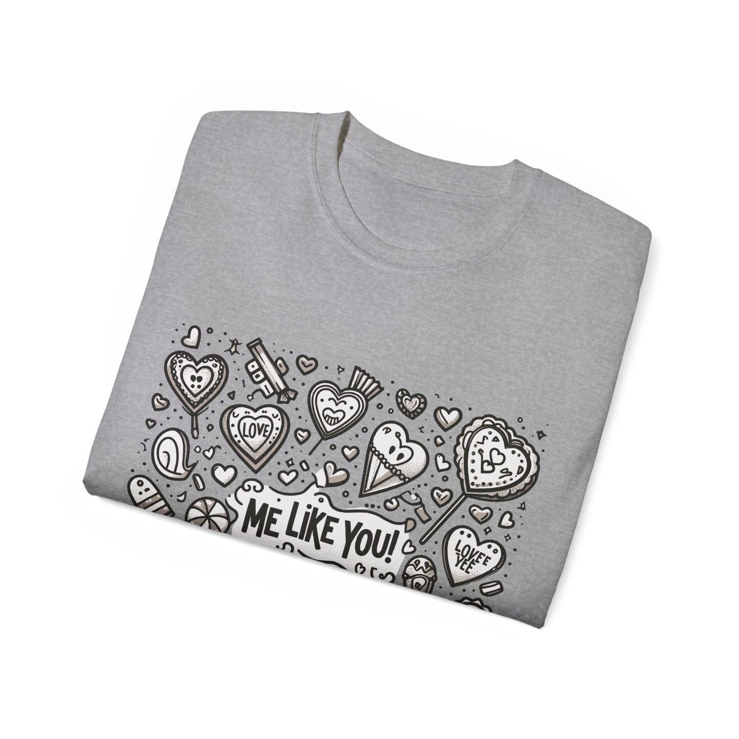 Me Like You! - Unisex Ultra Cotton Tee - (Like You #3)