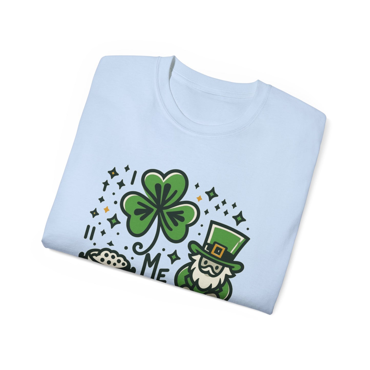 Me Like Luck! - Unisex Ultra Cotton Tee - (St. Patrick's Day #4)