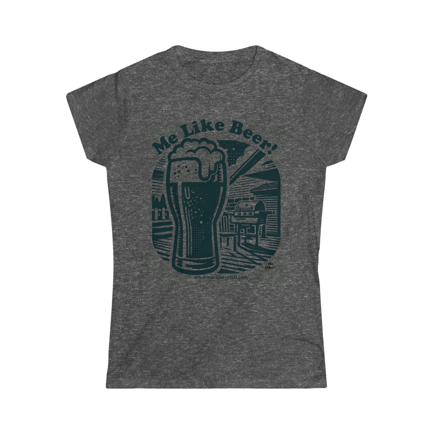 Women's Softstyle Tee - Me Like Beer! (#1)