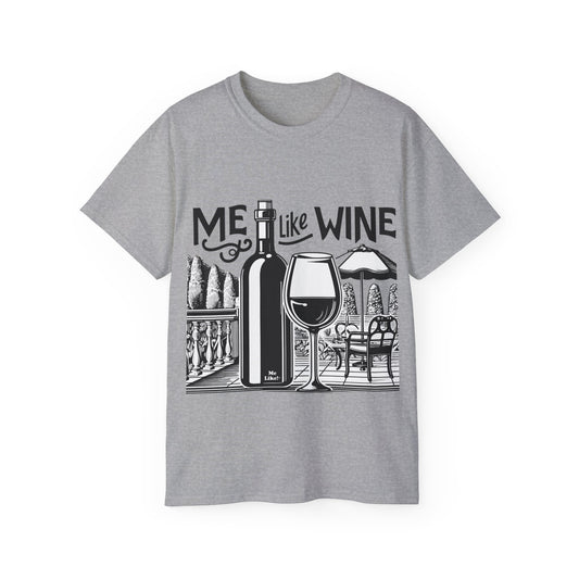 Unisex Ultra Cotton Tee - Me Like Wine! (#3)