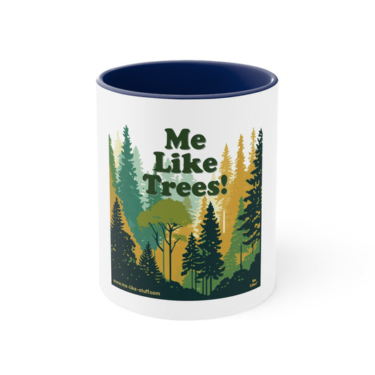 Accent Coffee Mug, 11oz - Me Like Trees! (#3)
