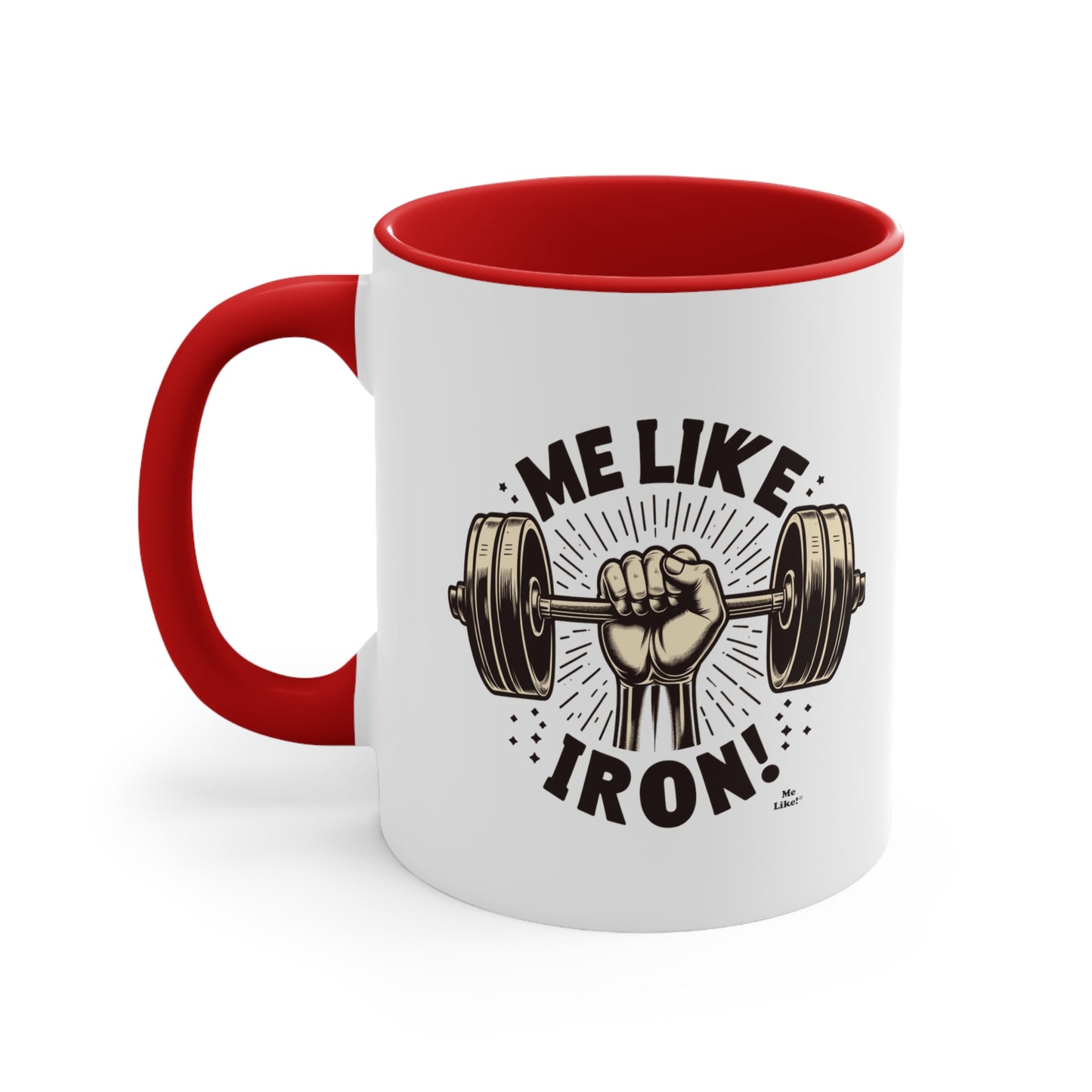 Me Like Iron! - Accent Coffee Mug, 11oz - (Weightlifting #1)