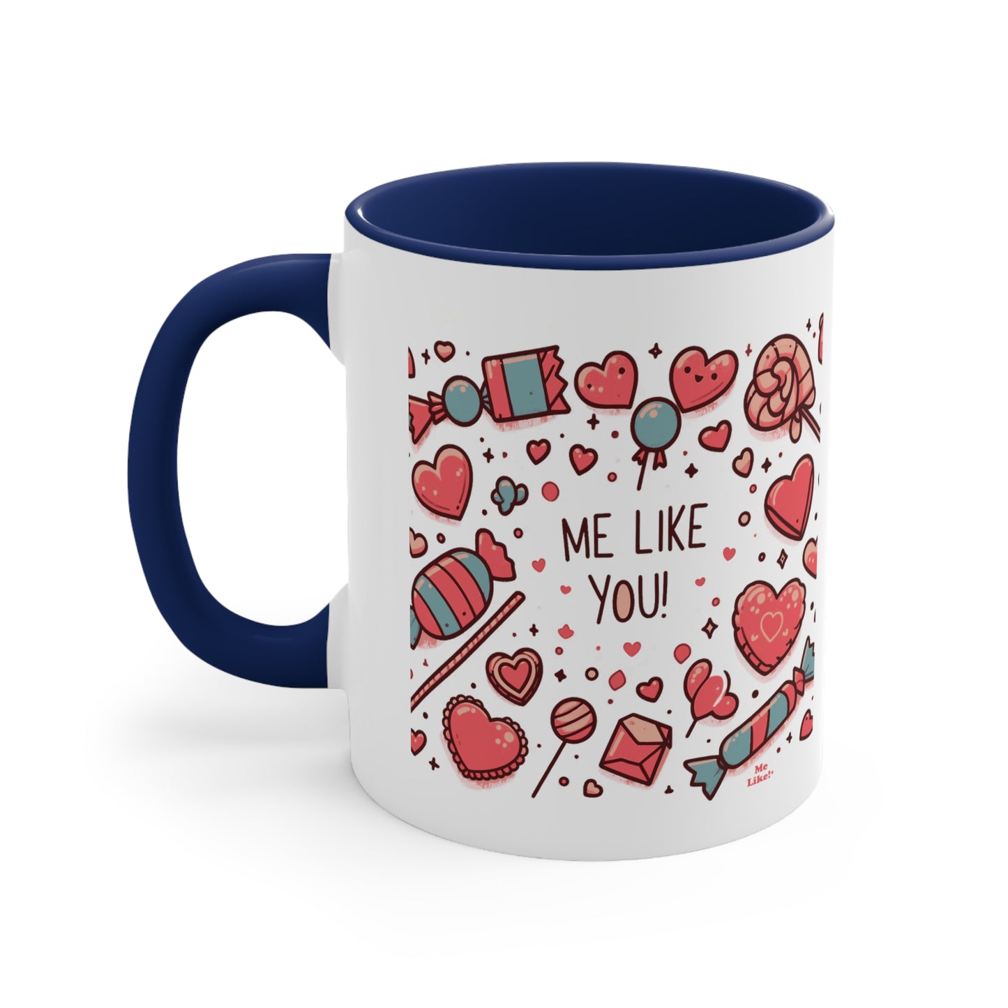 Me Like You! - Accent Coffee Mug, 11oz - (Like You #2)