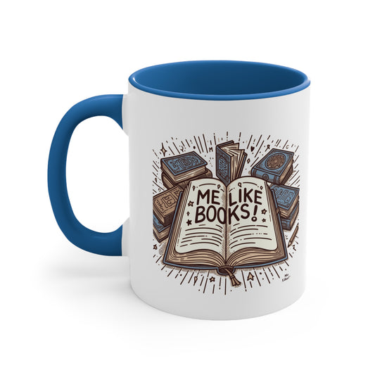 Me Like Books! - Accent Coffee Mug, 11oz - (Books #1)