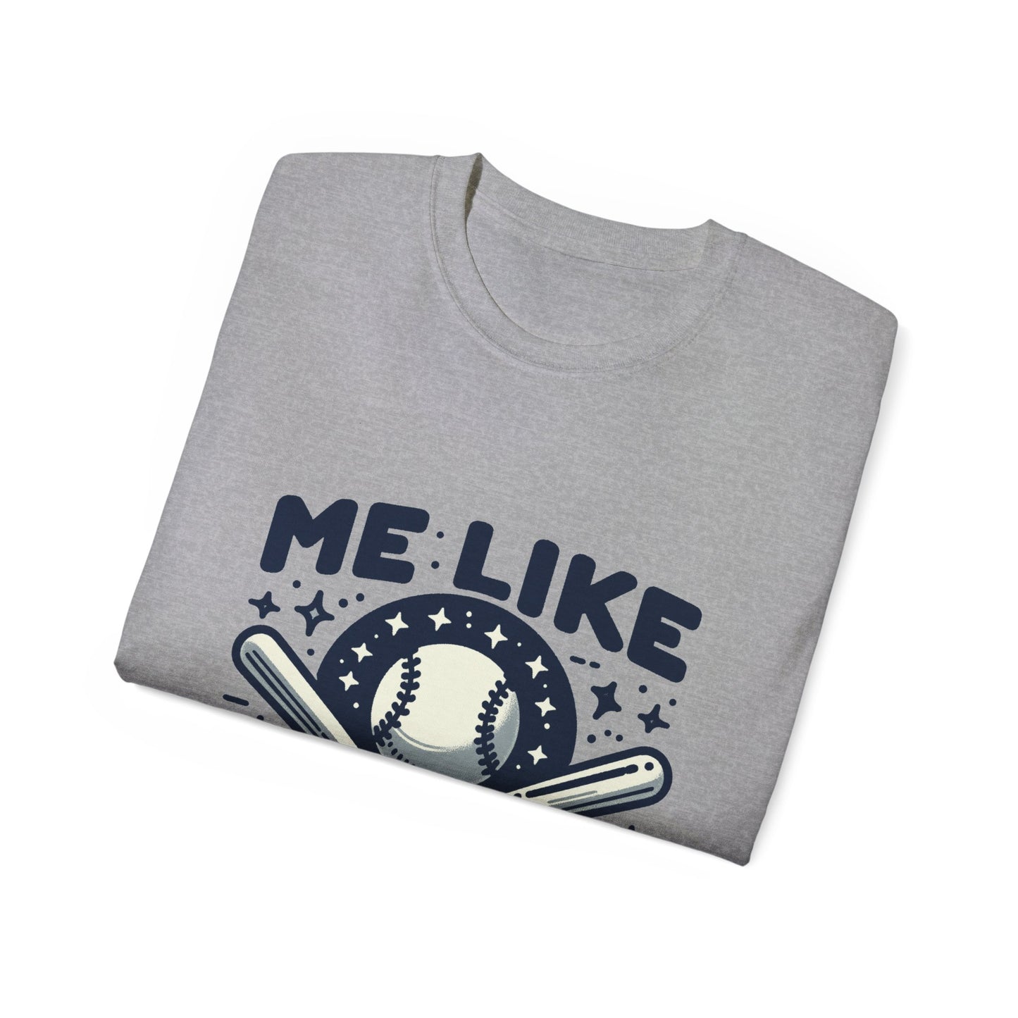 Me Like Baseball! - Unisex Ultra Cotton Tee - (Baseball #2)