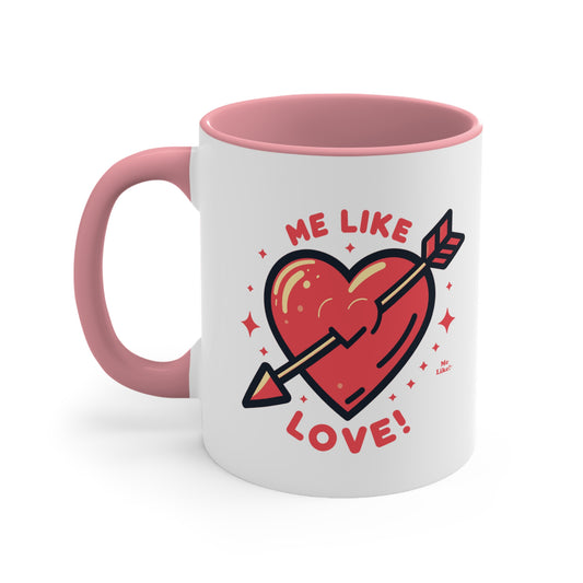 Me Like Love! - Accent Coffee Mug, 11oz - (Love #1)