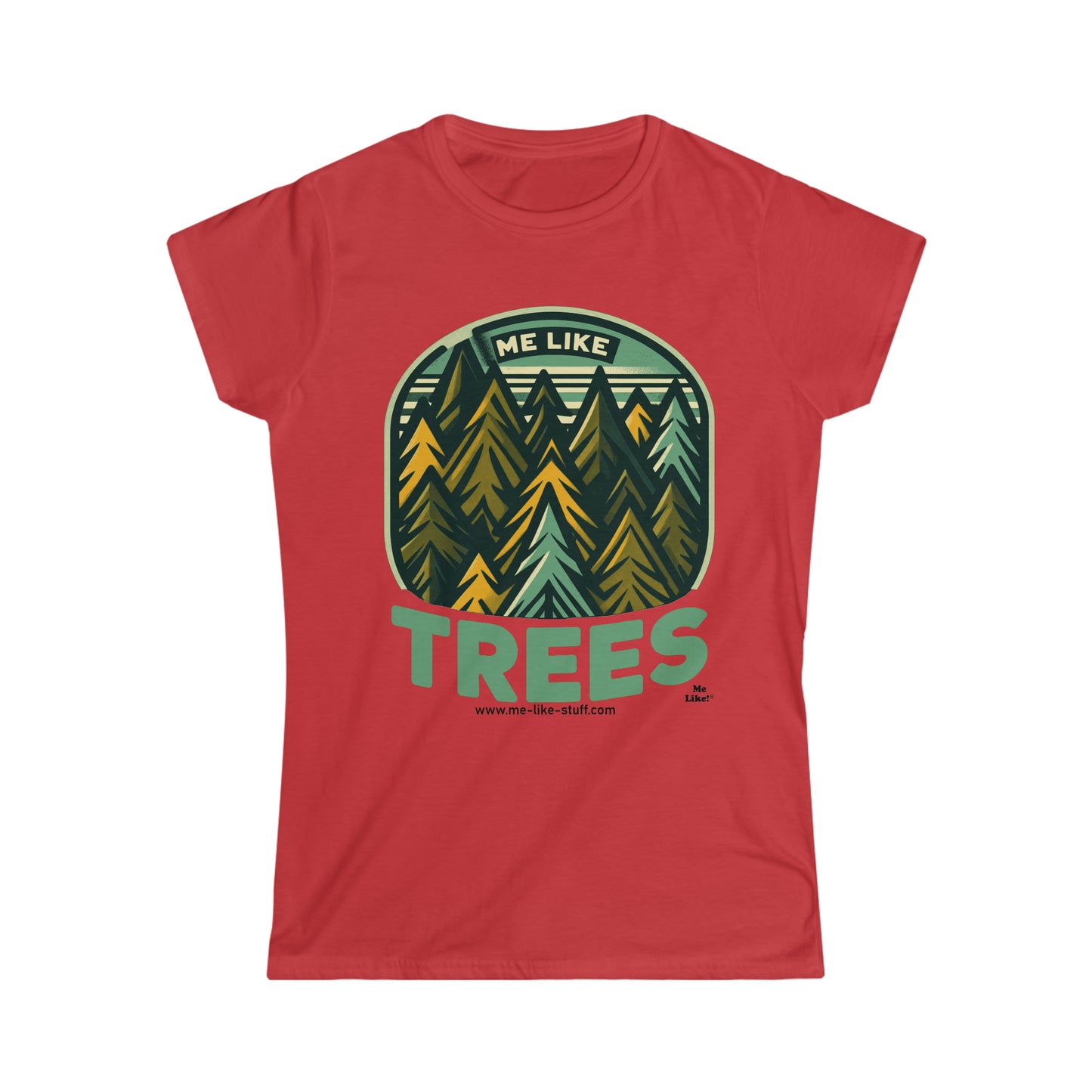 Women's Softstyle Tee - Me Like Trees! (#4)