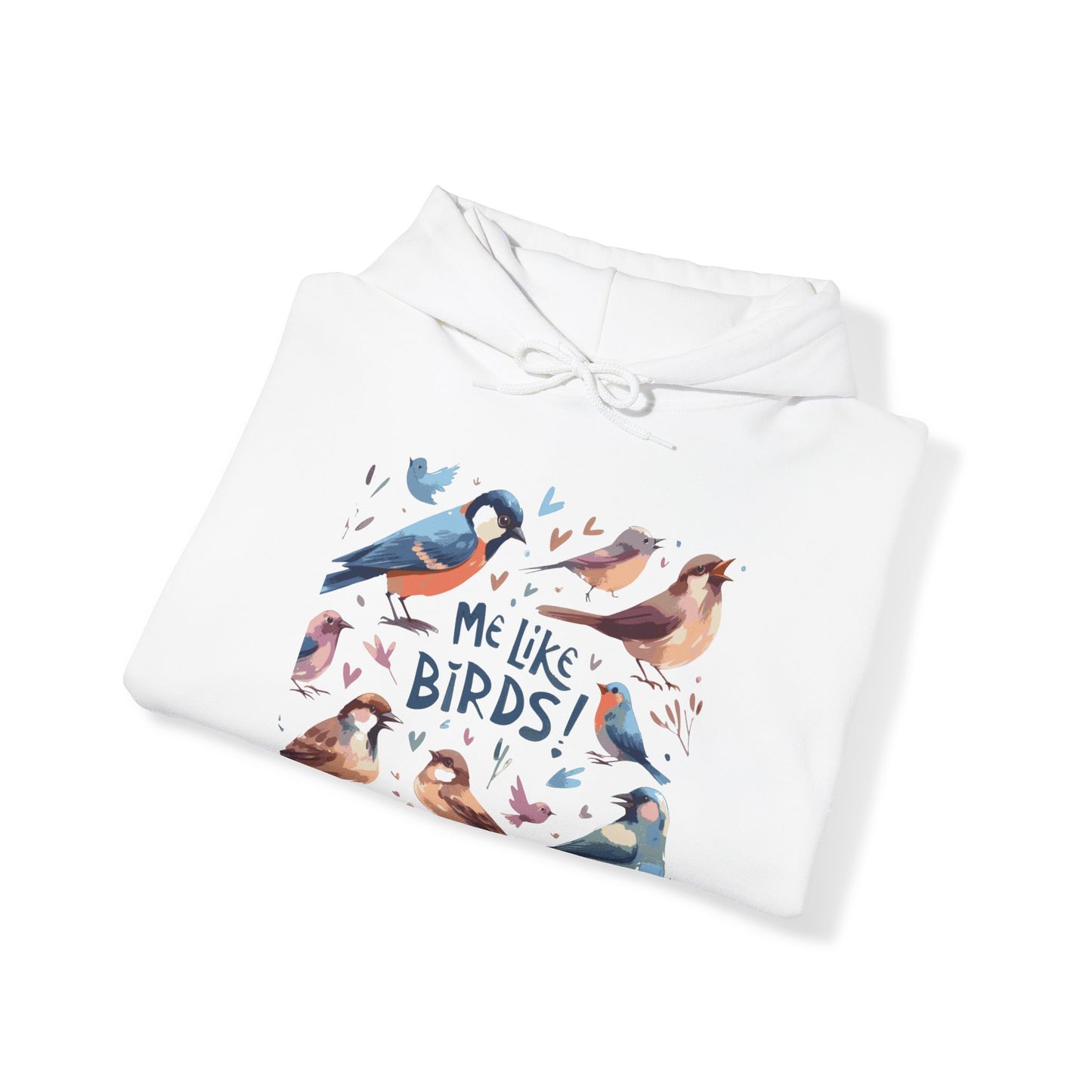 Me Like Birds! - Unisex Hooded Sweatshirt - (Birds #2)