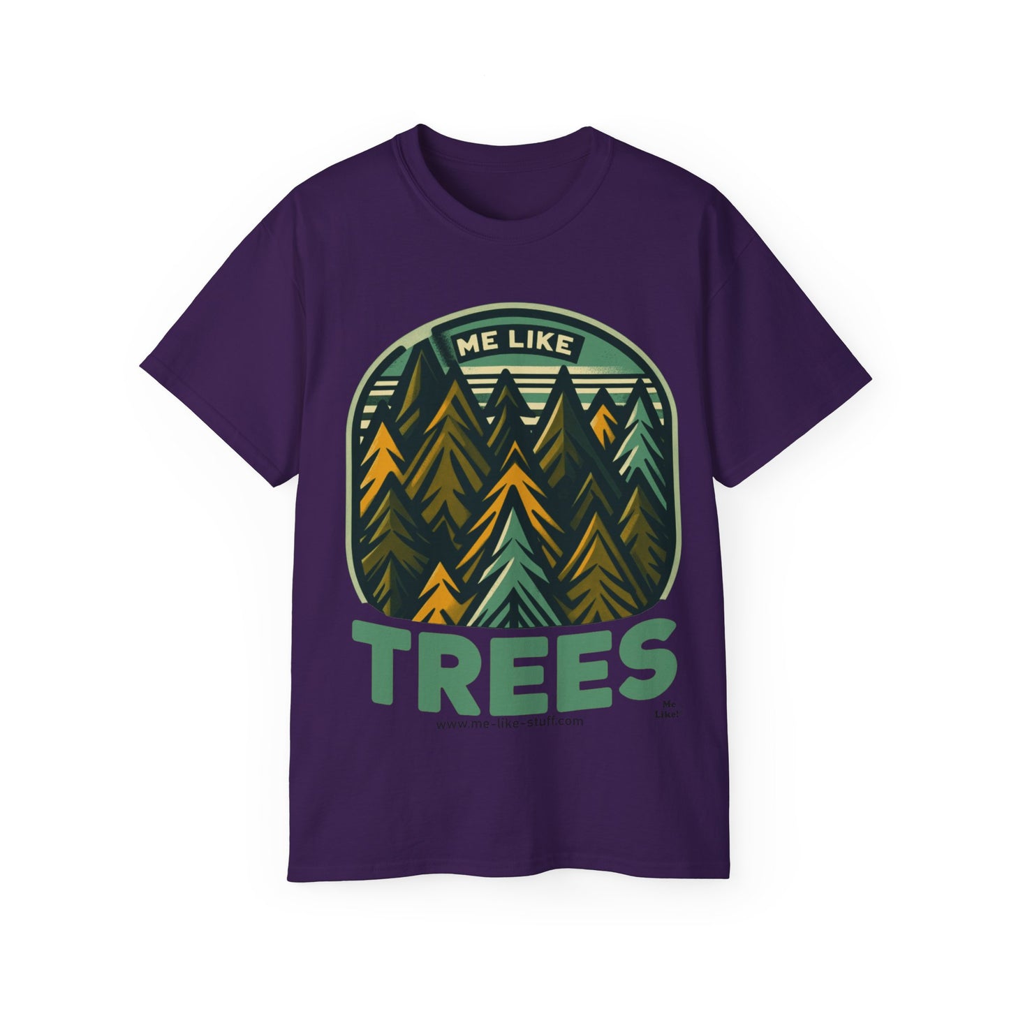 Unisex Ultra Cotton Tee - Me Like Trees! (#4)