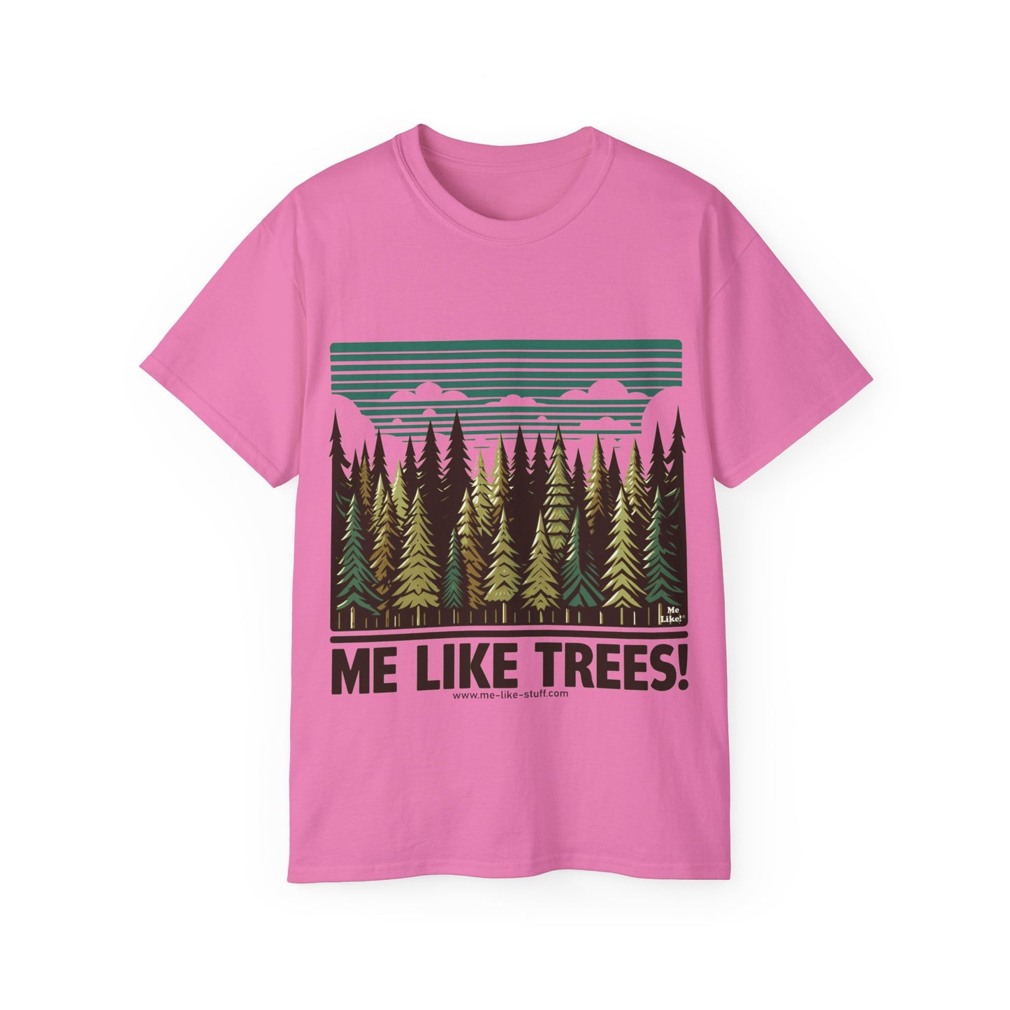 Unisex Ultra Cotton Tee - Me Like Trees! (#5)