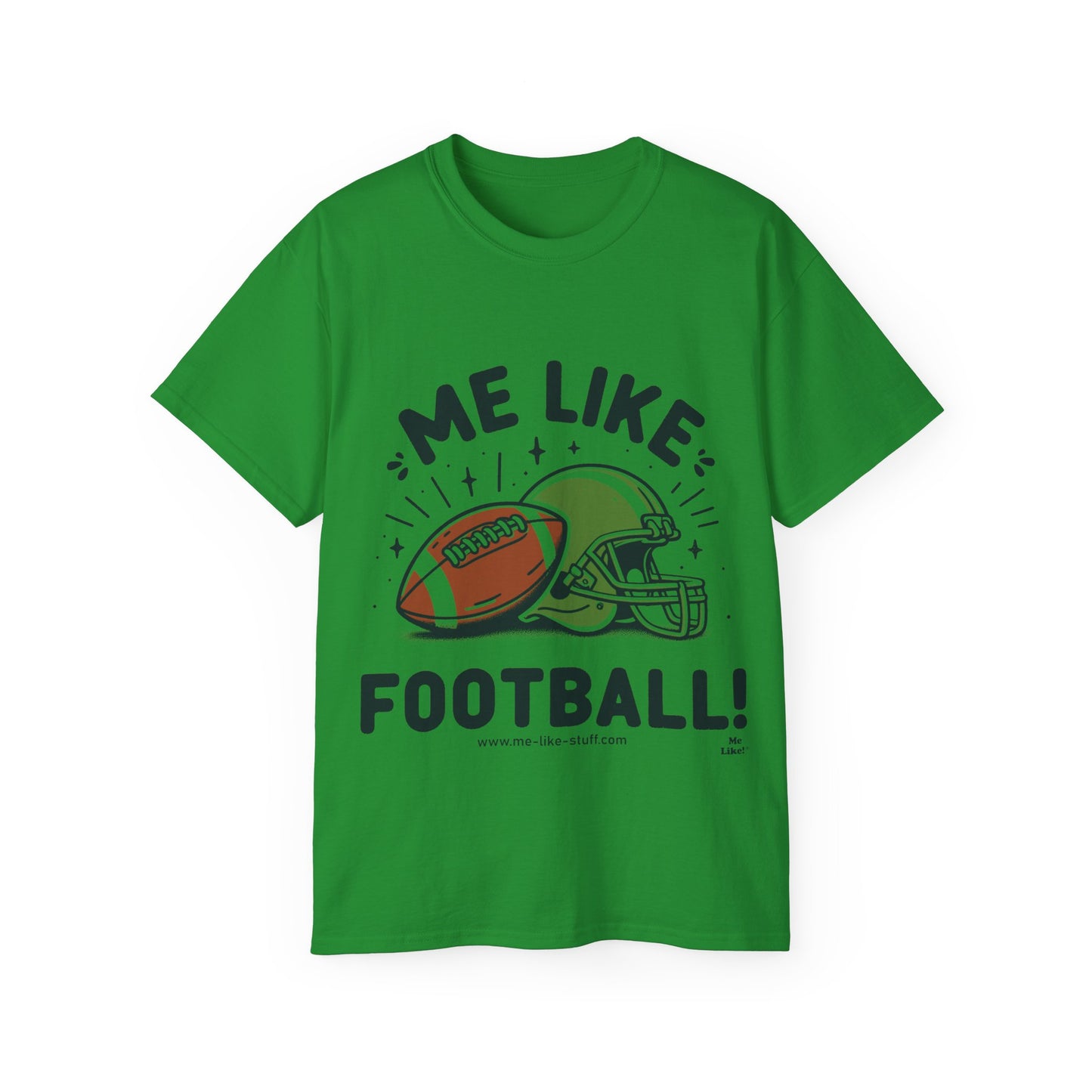 Unisex Ultra Cotton Tee - Me Like Football! (Football #1)