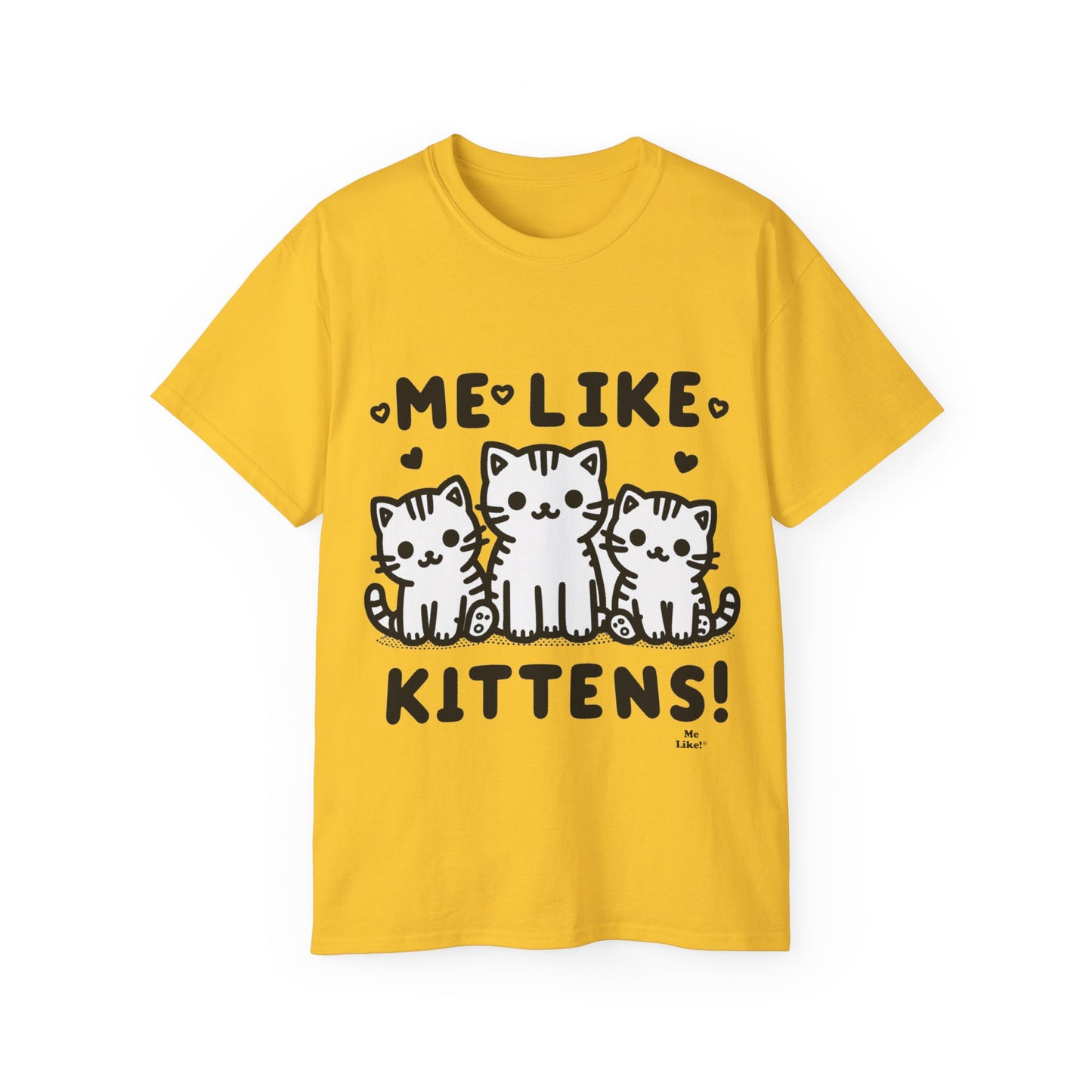 Me Like Kittens! - Unisex Ultra Cotton Tee - (#2)