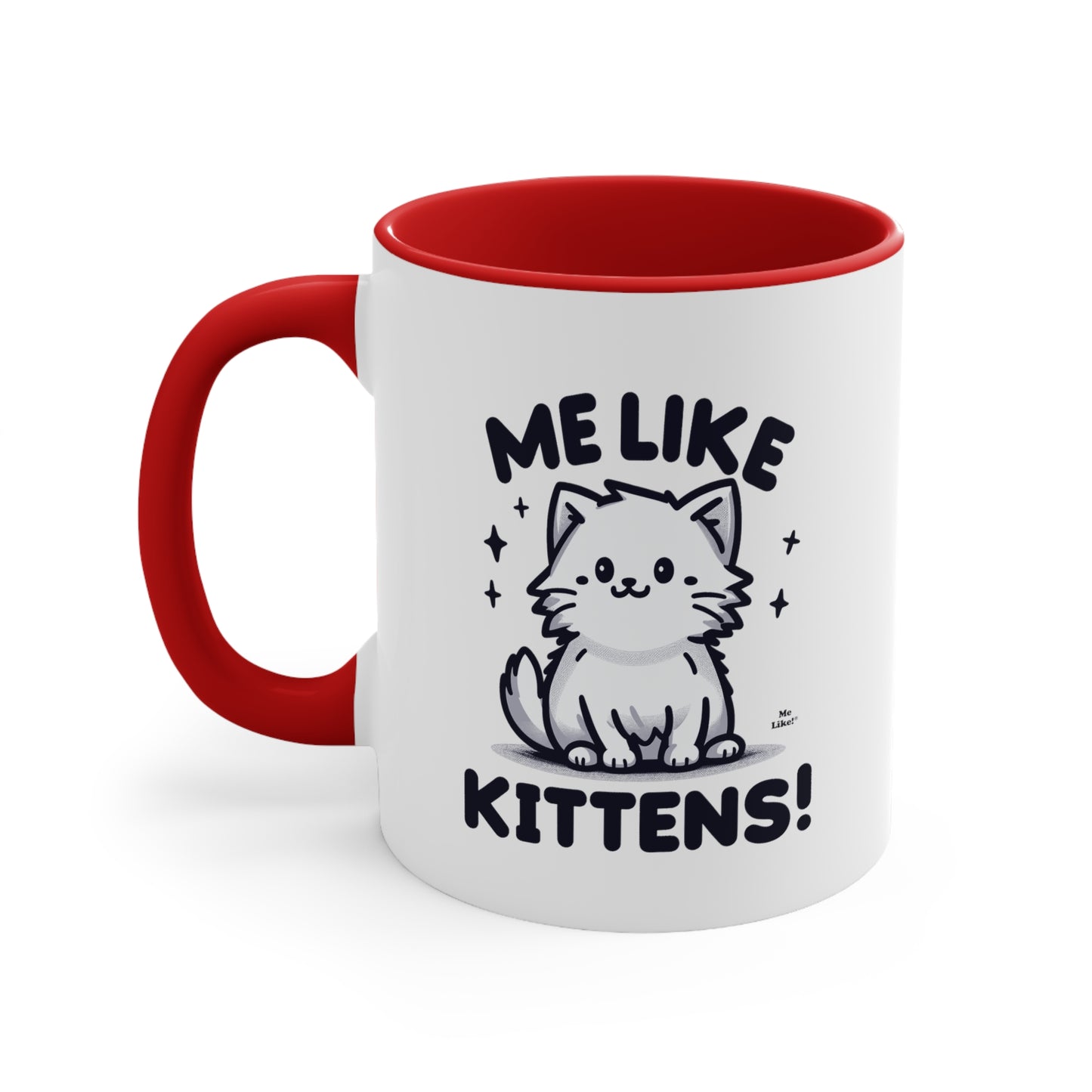 Me Like Kittens! - Accent Coffee Mug, 11oz -  (#1)