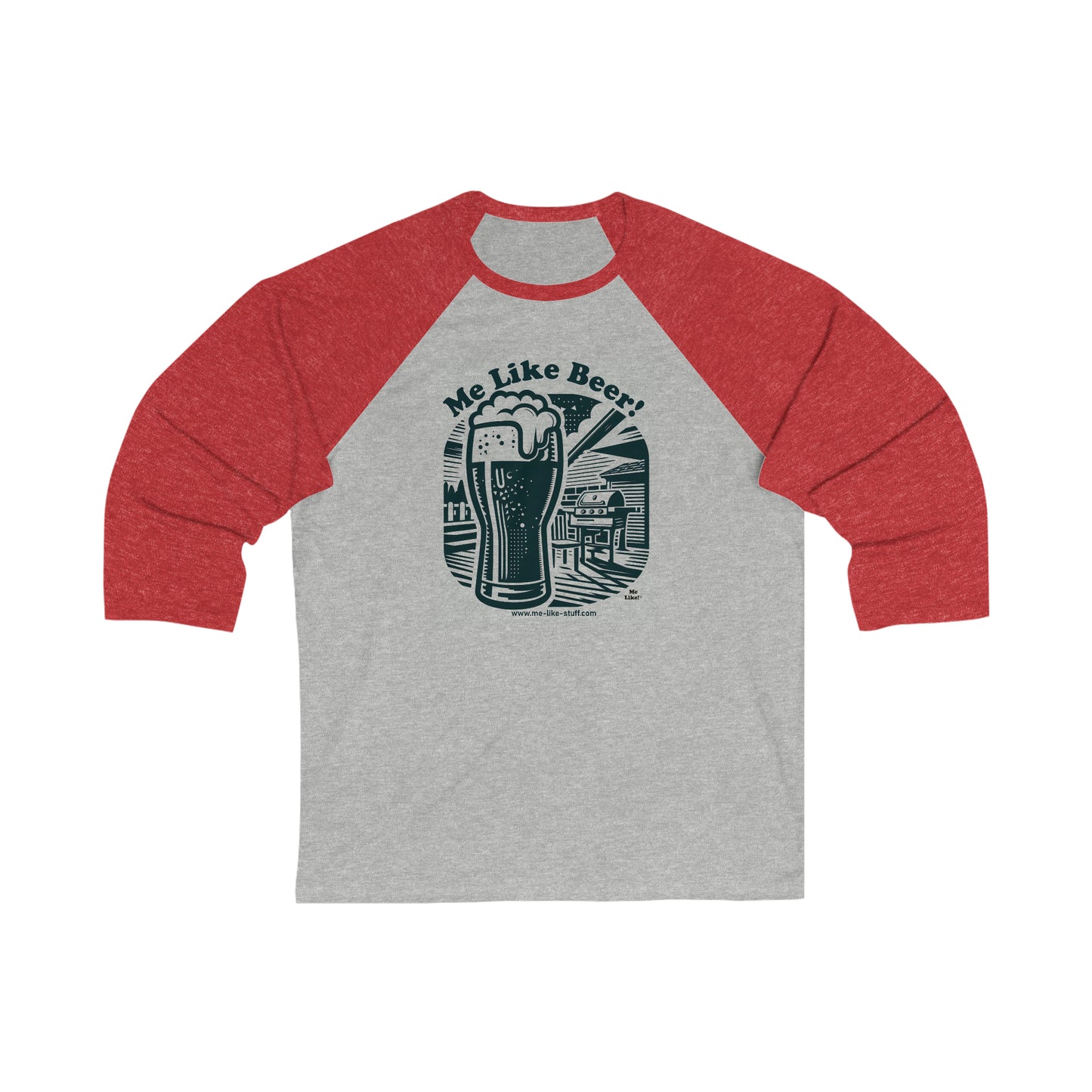 Unisex 3\4 Sleeve Baseball Tee - Me Like Beer! (#1)