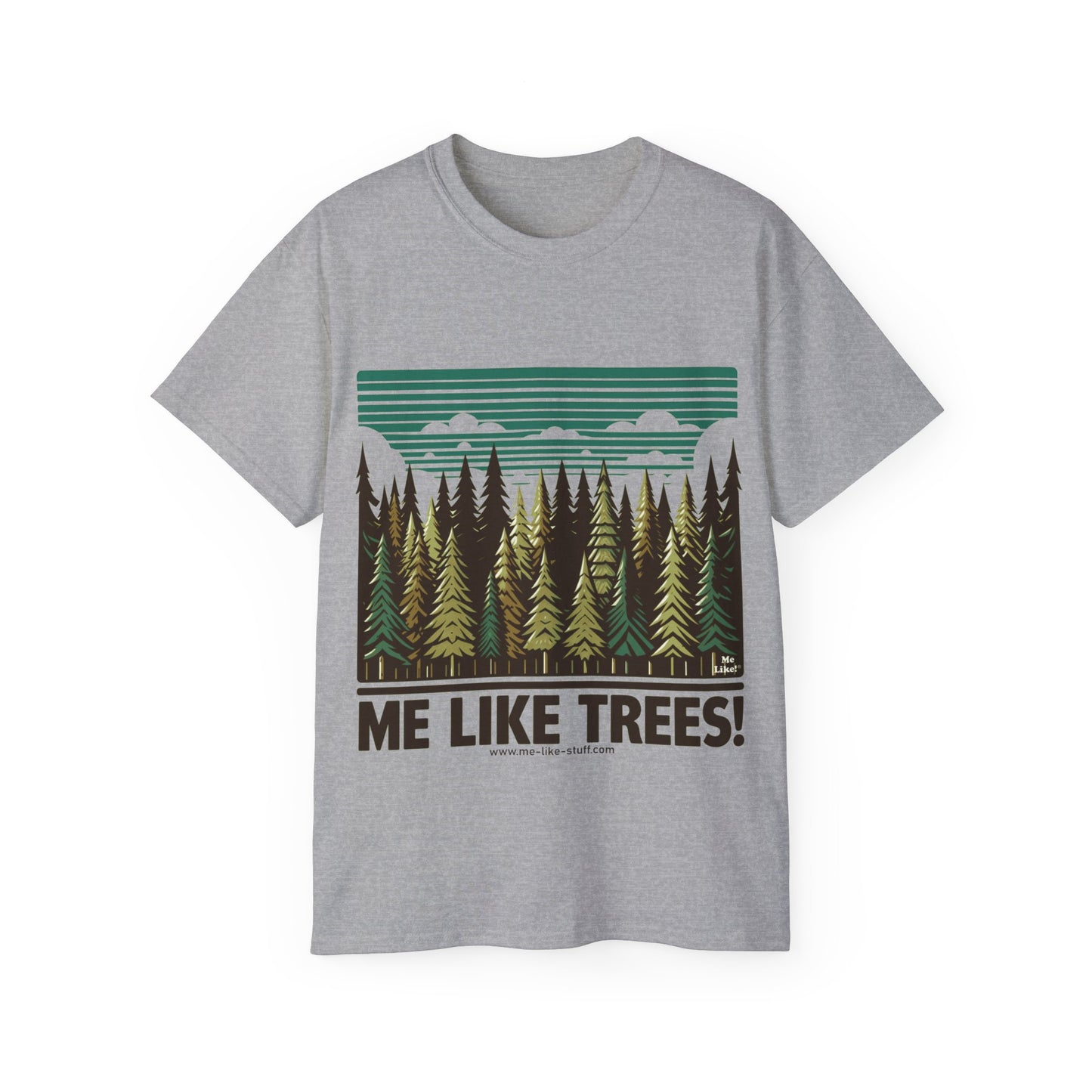 Unisex Ultra Cotton Tee - Me Like Trees! (#5)