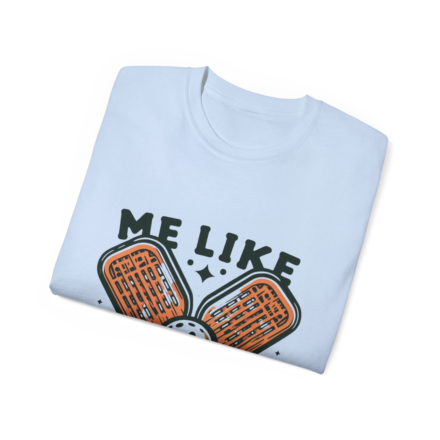 Me Like Pickleball! - Unisex Ultra Cotton Tee - (Pickleball #1)