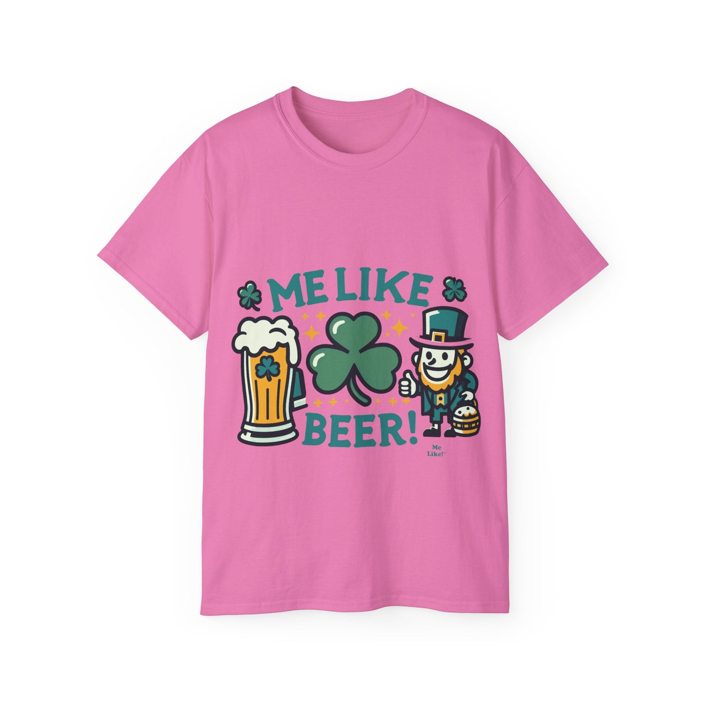 Me Like Beer! - Unisex Ultra Cotton Tee - (St. Patrick's Day #1)