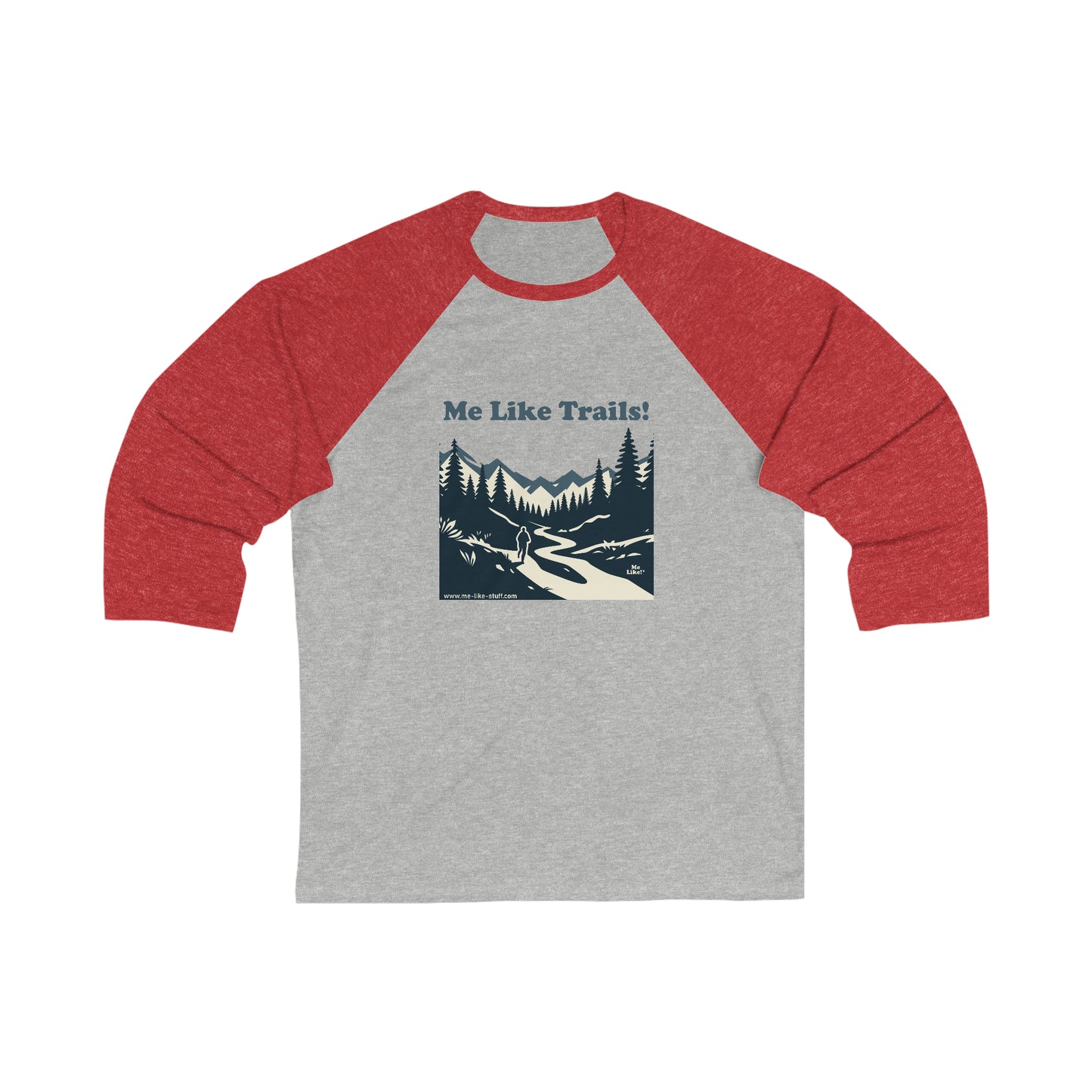 Unisex 3\4 Sleeve Baseball Tee - Me Like Trails! (#1)