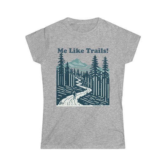 Women's Softstyle Tee - Me Like Trails! (#2)