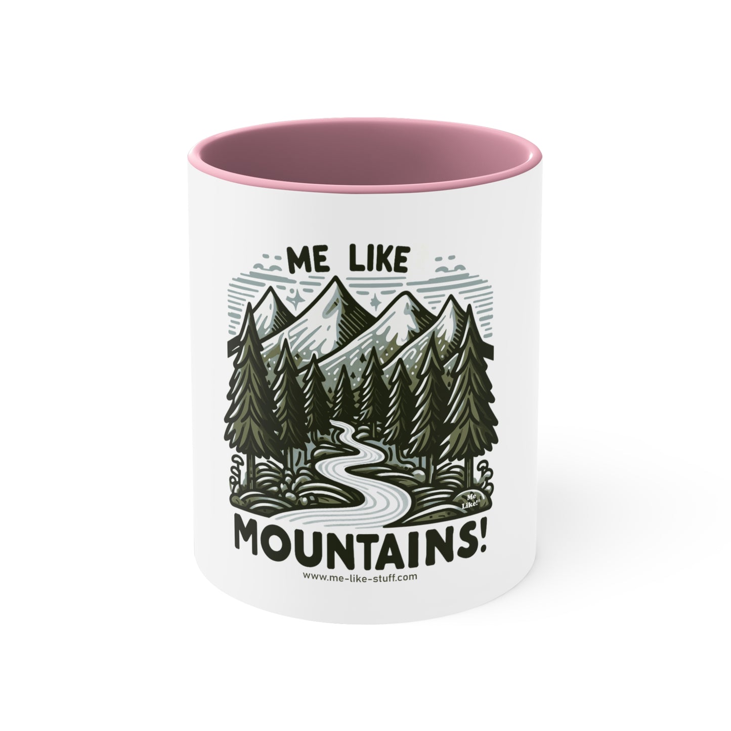 Me Like Mountains! - Accent Coffee Mug, 11oz -  (#4)