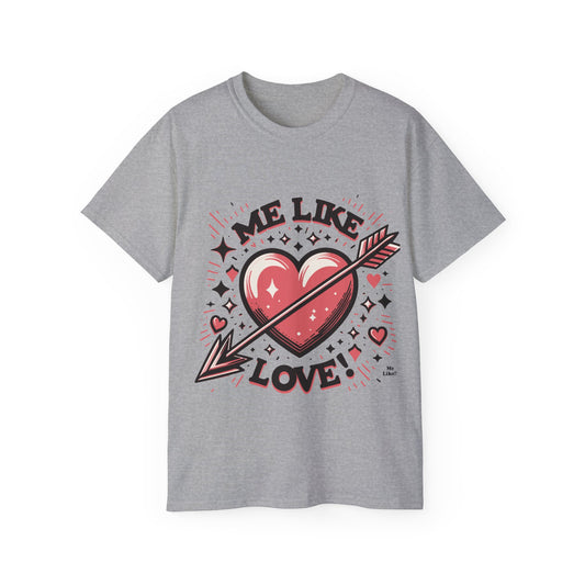 Me Like Love - Unisex Ultra Cotton Tee - (Love #2)