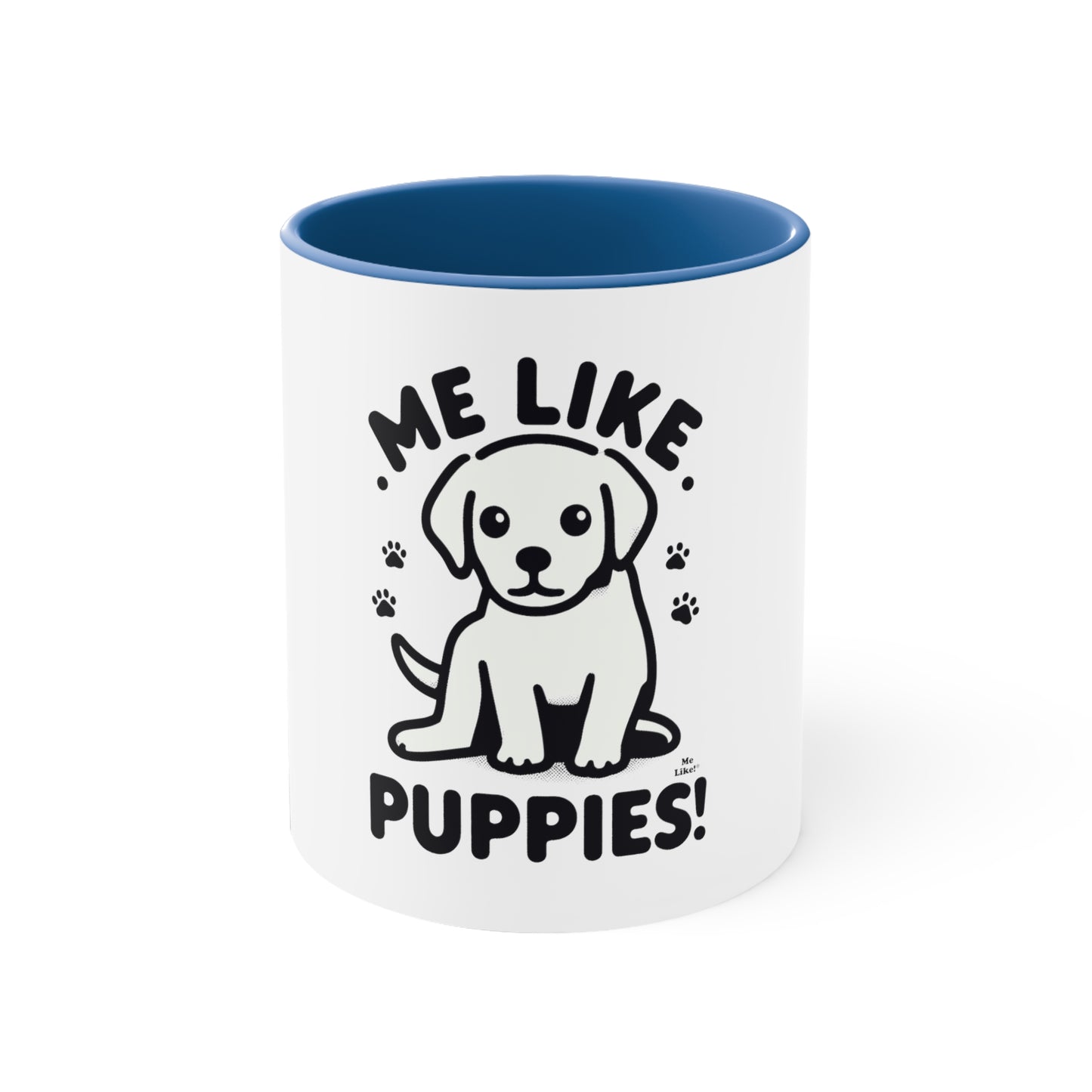 Me Like Puppies! - Accent Coffee Mug, 11oz -  (#3)