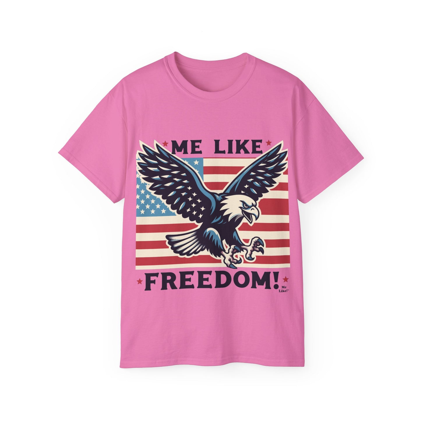 Me Like Freedom - Unisex Ultra Cotton Tee - (Freedom #2)