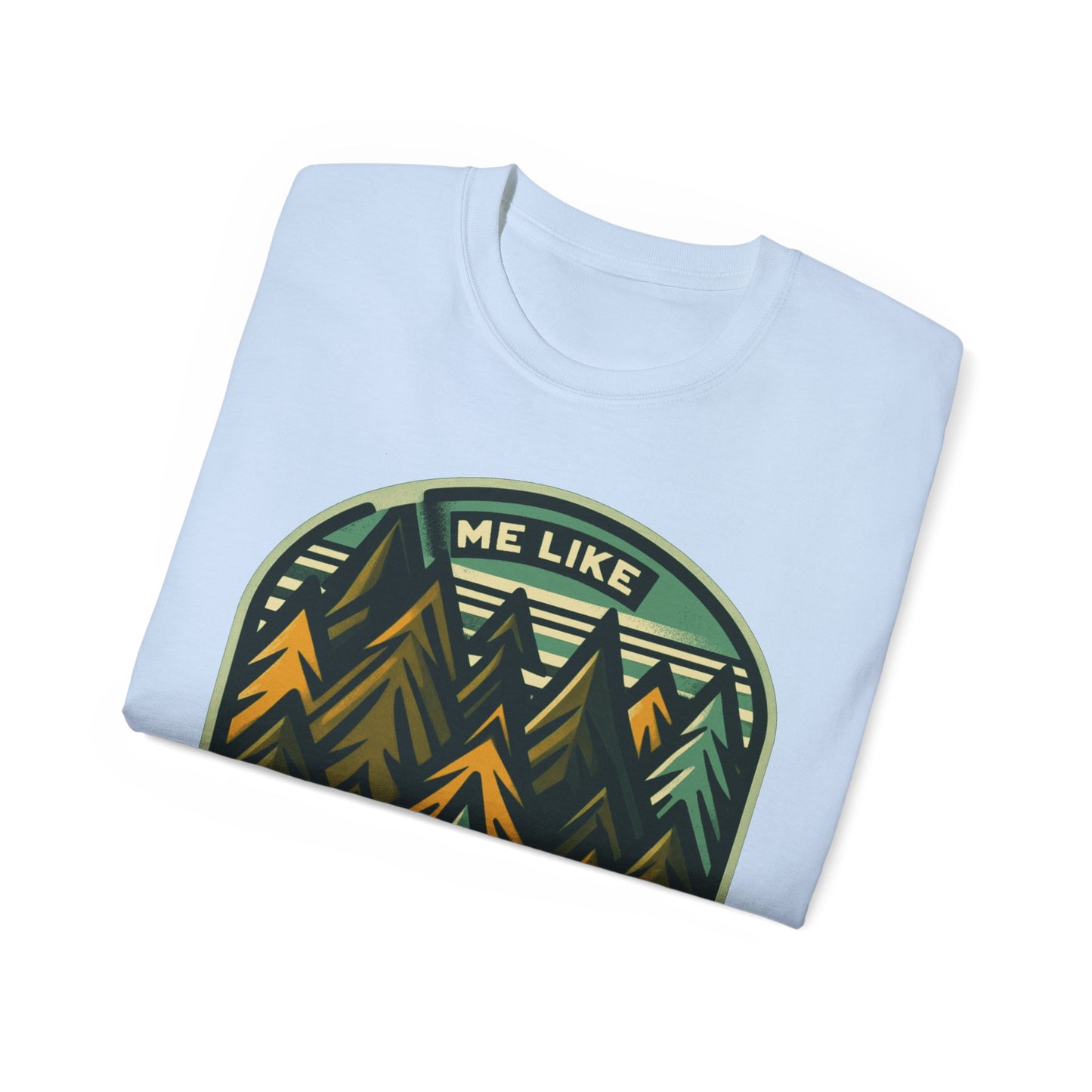Unisex Ultra Cotton Tee - Me Like Trees! (#4)