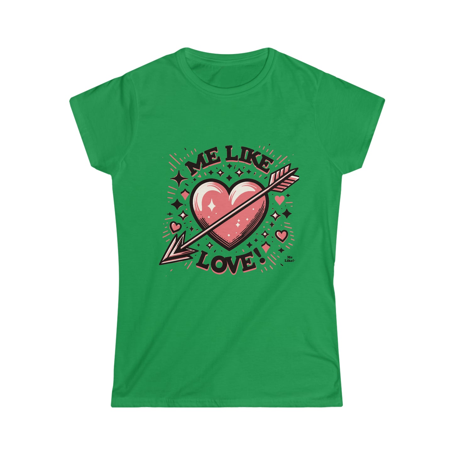 Me Like Love! - Women's Softstyle Tee -  (Love #2)