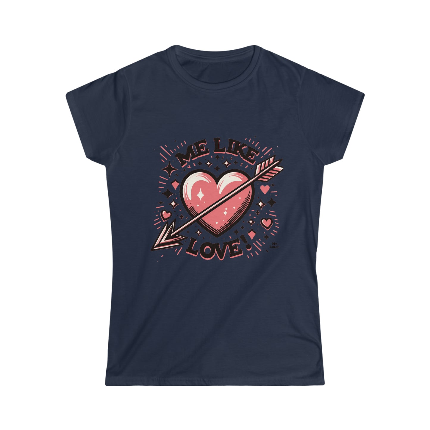 Me Like Love! - Women's Softstyle Tee -  (Love #2)