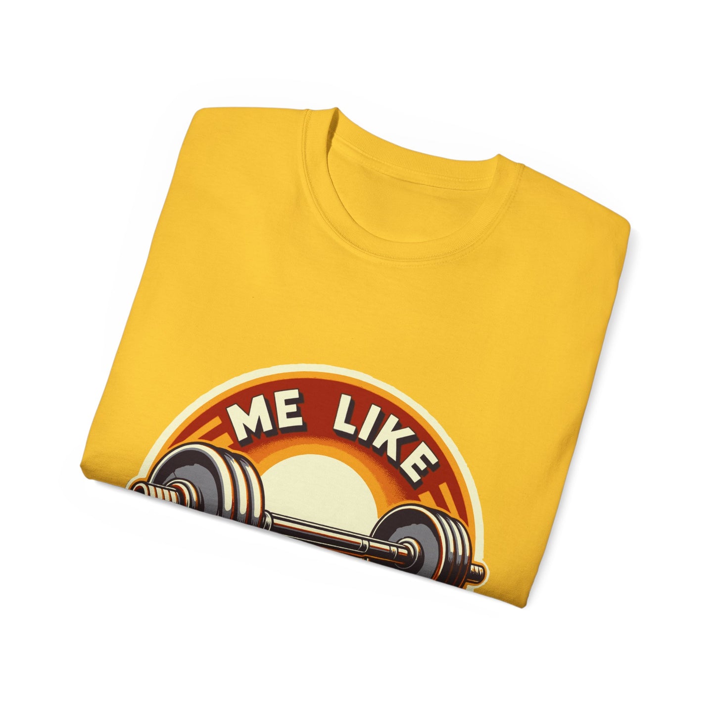 Me Like Iron! - Unisex Ultra Cotton Tee - (Weightlifting #2)