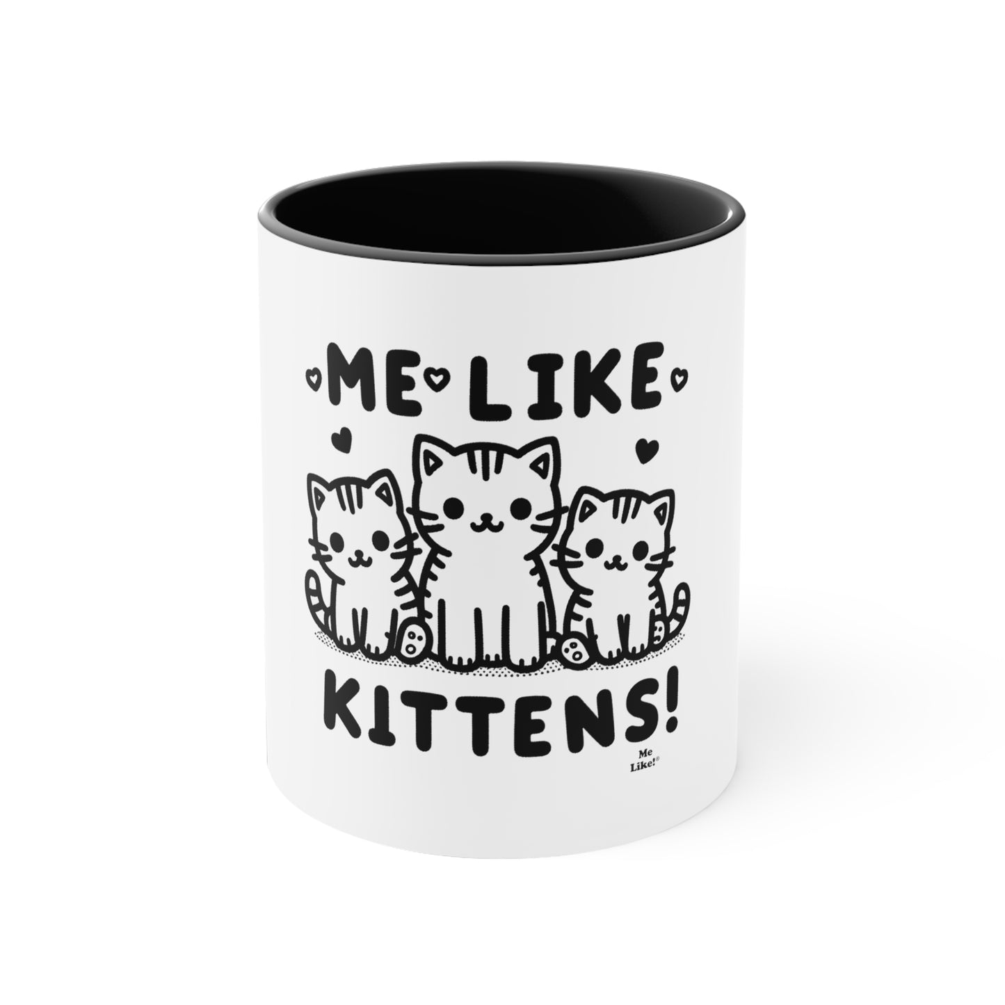 Me Like Kittens! - Accent Coffee Mug, 11oz -  (#2)
