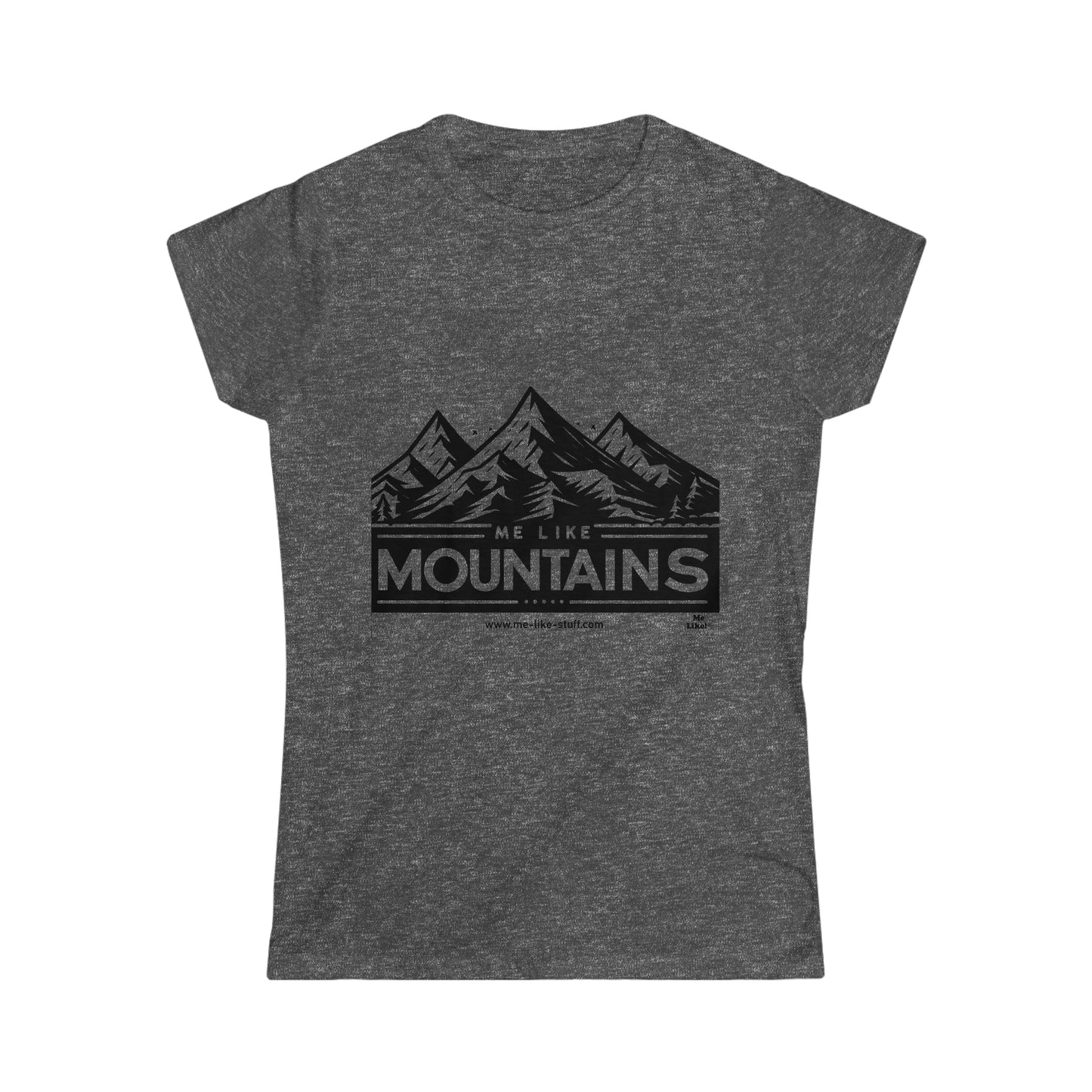 Women's Softstyle Tee - Me Like Mountains! (#1)