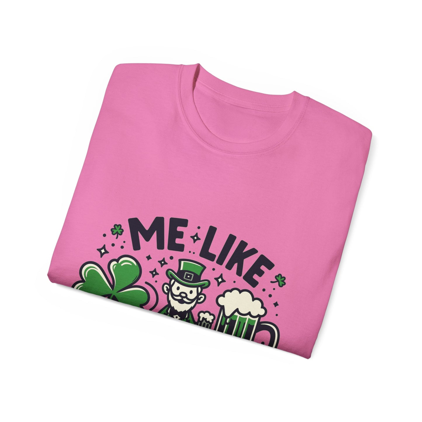 Me Like Beer! - Unisex Ultra Cotton Tee - (St. Patrick's Day #2)