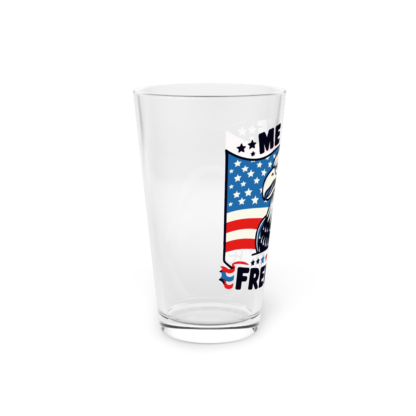 Me Like Freedom! - Pint Glass, 16oz - (Freedom #4)